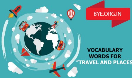 Some Common Vocabulary Words For ”Travel and Places”